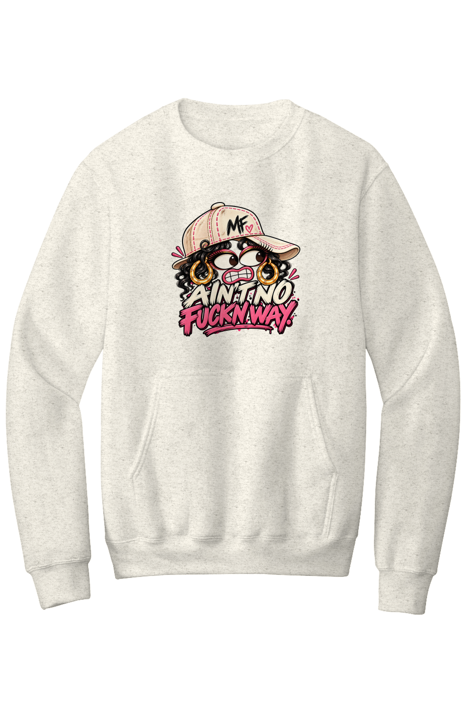 Ain't No Fucking Way Kangaroo Pocket Fleece Sweatshirt