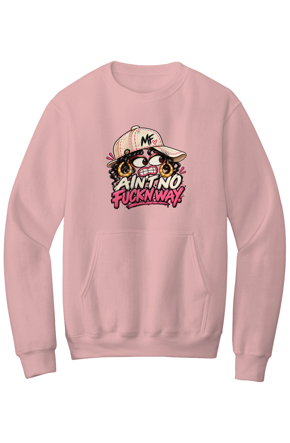 Ain't No Fucking Way Kangaroo Pocket Fleece Sweatshirt