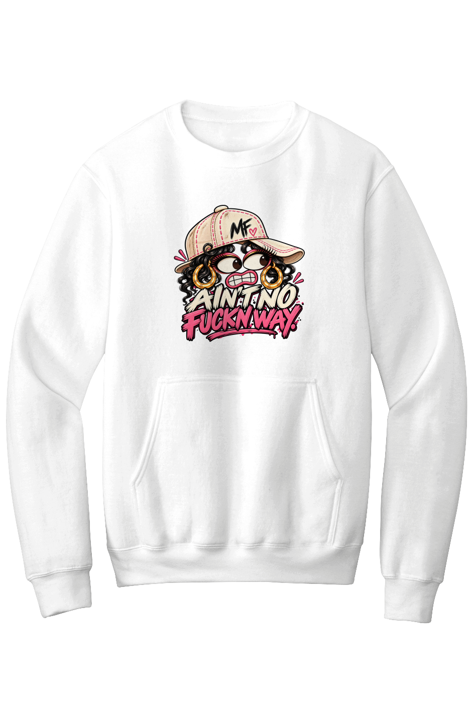 Ain't No Fucking Way Kangaroo Pocket Fleece Sweatshirt