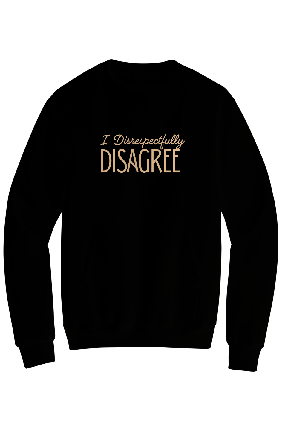 I Disrespectfully Disagree Mildly Feral Unisex Kangaroo Pocket Sweatshirt