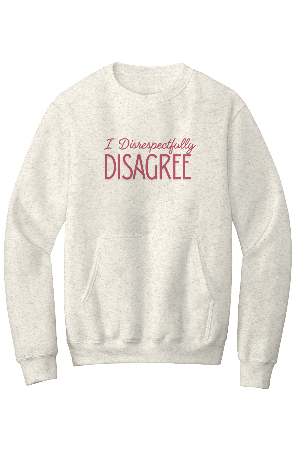 I Disrespectfully Disagree Mildly Feral Unisex Kangaroo Pocket Sweatshirt